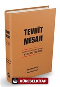 Tevhit Mesajı İndirildiği Dönemin Işığında Kur'an Tefsiri