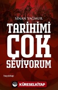 Tarihimi Çok Seviyorum