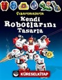 Çıkartmalarla Kendi Robotlarını Tasarla