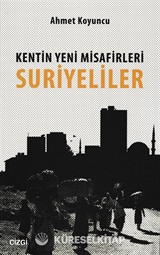 Kentin Yeni Misafirleri Suriyeliler