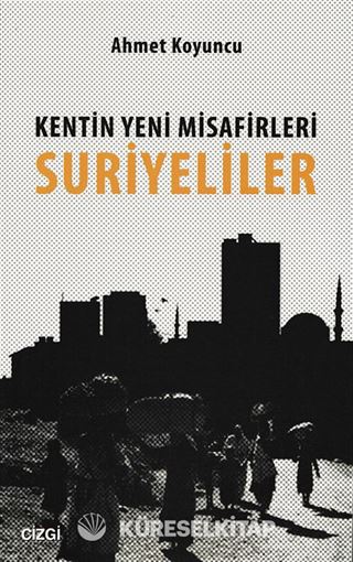 Kentin Yeni Misafirleri Suriyeliler