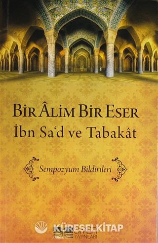 Bir Alim Bir Eser İbn Sa'd ve Tabakat