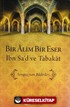 Bir Alim Bir Eser İbn Sa'd ve Tabakat