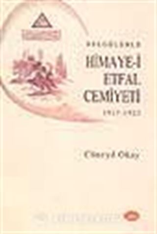 Belgelerle Himaye-i Etfal Cemiyeti