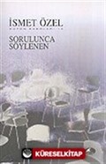 Sorulunca Söylenen