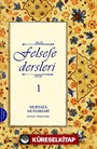 Felsefe Dersleri 1