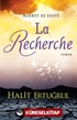 La Recherche (Arayış)