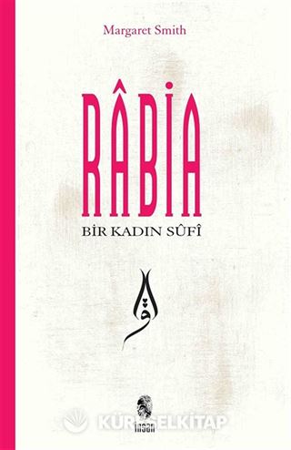 Bir Kadın Sufi: Rabia
