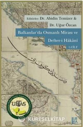 Balkanlar'da Osmanlı Mirası ve Defter-i Hakanı (Cilt 1-2)