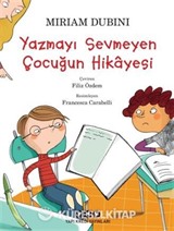 Yazmayı Sevmeyen Çocuğun Hikayesi