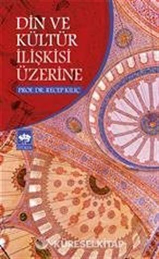 Din ve Kültür İlişkisi Üzerine