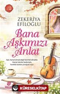 Bana Aşkımızı Anlat