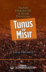 İslami Hareketin İktidar Deneyimi Tunus ve Mısır