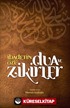 İbadetin Özü Dua ve Zikirler