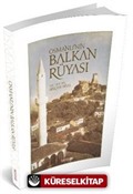 Osmanlı'nın Balkan Rüyası