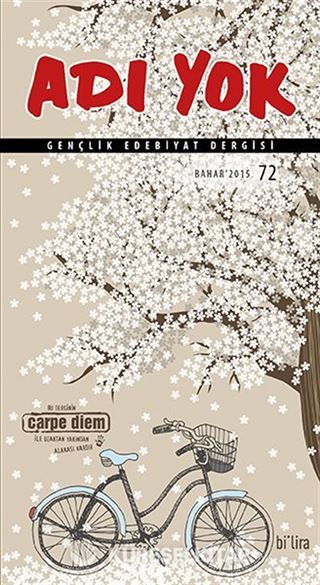 Adı Yok Sayı:72 Bahar 2015 / Mevsimlik Gençlik Edebiyat Dergisi
