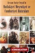 Mutlakiyet Meşrutiyet ve Cumhuriyet Hatıraları / Ressam Naciye Neyyal'in