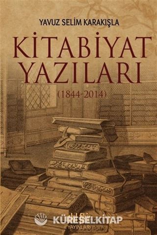 Kitabiyat Yazıları (1844-2014)