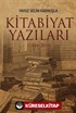 Kitabiyat Yazıları (1844-2014)