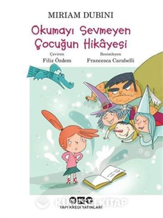 Okumayı Sevmeyen Çocuğun Hikayesi