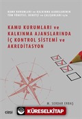 Kamu Kurumları ve Kalkınma Ajanslarında İç Kontrol Sistemi ve Akreditasyon