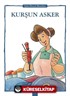 Kurşun Asker / Uyku Öncesi Masalları