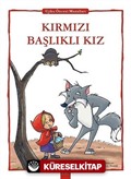Kırmızı Başlıklı Kız / Uyku Öncesi Masalları Serisi