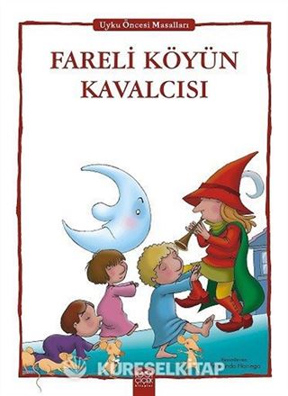Fareli Köyün Kavalcısı / Uyku Öncesi Masalları Serisi