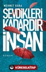 Sevdikleri Kadardır İnsan