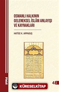 Osmanlı Halkının Geleneksel İslam Anlayışı ve Kaynakları