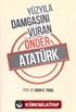 Yüzyıla Damgasını Vuran Önder Atatürk