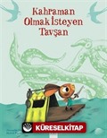 Kahraman Olmak İsteyen Tavşan