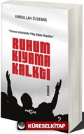 Ruhum Kıyama Kalktı