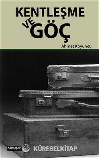 Kentleşme ve Göç