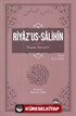 Riyaz'us-Salihin (Ciltsiz)