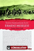 Kafası Karışanlar İçin Ermeni Meselesi