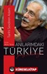 Anılarımdaki Türkiye: Yavuz Bahadıroğlu