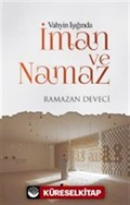 Vahyin Işığında İman ve Namaz