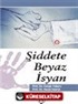 Şiddete Beyaz İsyan