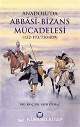 Anadolu'da Abbasi-Bizans Mücadelesi (132-193/750-809)
