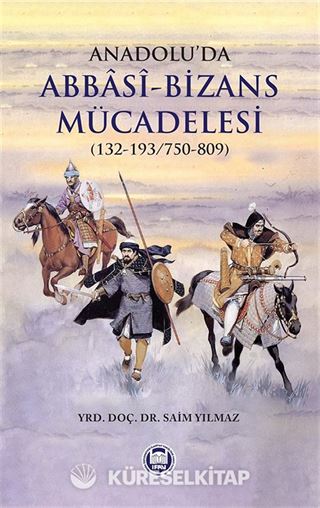 Anadolu'da Abbasi-Bizans Mücadelesi (132-193/750-809)