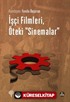 İşçi Filmleri, Öteki Sinemalar