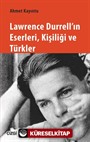 Lawrence Durrell'ın Eserleri, Kişiliği ve Türkler