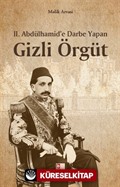 II. Abdulhamit'e Darbe Yapan Gizli Örgüt