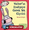 Walter'ın Endişeye Gerek Yok Giysisi