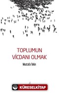 Toplumun Vicdanı Olmak