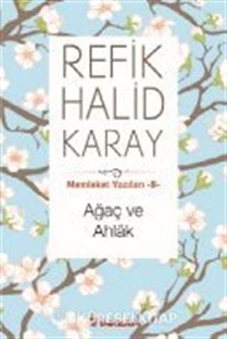 Ağaç ve Ahlak / Memleket Yazıları 8
