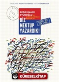 Biz Mektup Yazardık! (Ciltli)