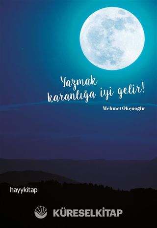 Yazmak Karanlığa İyi Gelir!