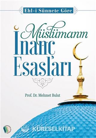 Müslümanın İnanç Esasları